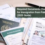 Required Documents Checklist for Immigration from Pakistan
